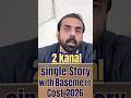 2 Kanal Single Story House with Basement Cost 2026 | Pakistan