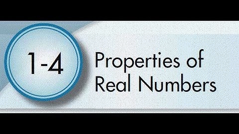 1-4 Properties of Real Numbers