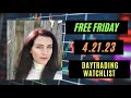 Day Trading Stock Watchlist live April 21, 2023