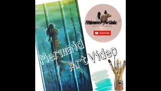 Mermaid Art video   |Video progress|