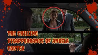 The Chilling Disappearance of Angela Carter