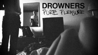 Video thumbnail of "Drowners - Pure Pleasure (Official)"