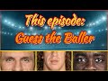 Test Your Football Knowledge: Can You Guess The Player episode #3