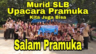 UPACARA PRAMUKA SLB Bina Sejahtera Cileungsi (Salam Luar Biasa)
