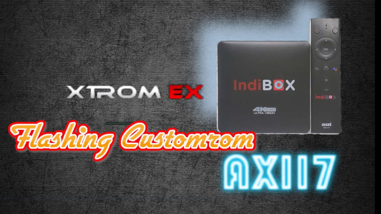 flashing-indibox-ax117-kiriman-subscriber-rubah-ke-android-tv-support