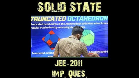 SOLID STATE  I Truncated Octahedron