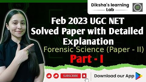 UGC NET Forensic Science Paper Solving Feb 2023 with Detailed Explanation || Q1-Q10