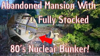 We Found A Fully Stocked Nuclear Bunker From The 80’s At This Abandoned Mansion!!!