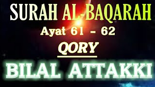 QS:AL-BAQARAH Ayat 61 - 62 / Qory BILAL ATTAKKI #murottal #murottalmerdu #islam #quran #suaramerdu
