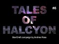 Starcraft Remastered: Tales of Halcyon - 6 миссия - Орбитальный делирий