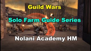 Guild Wars - Solo Farm Guide  #5 Nolani Academy HM