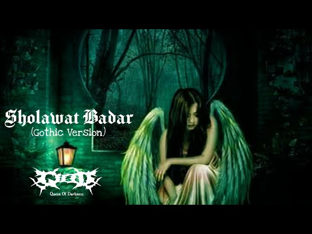 Sholawat Badar || Cover Queen Of Darkness || Gothic Metal Version class=