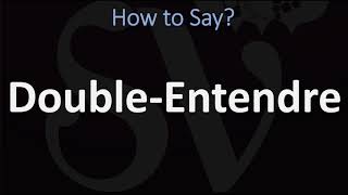 How To Pronounce Double Entendre? Correctly