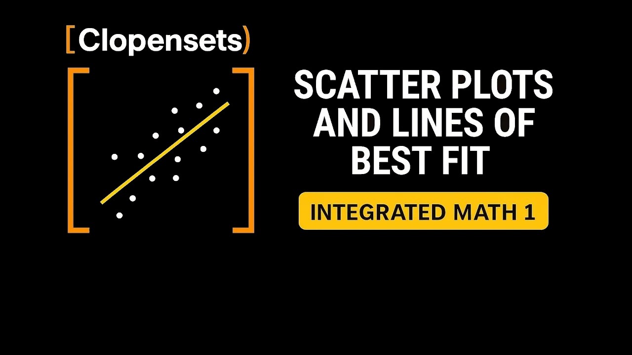 Scatter Plots and Lines of Best Fit | Integrated Math 1 (2026 Update)