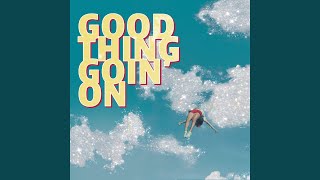 If You Wanna Go Get It