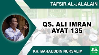 Kajian Tafsir Al-Jalalain Surat Ali Imran 135 | Gus Baha
