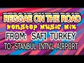 Reggae music on the road reggae music road trip safi turkey adventure