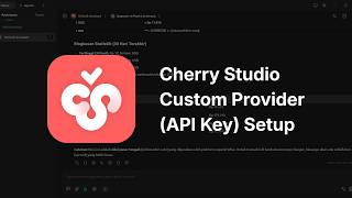 Cherry Studio Custom Provider (API Key) Setup Tutorial