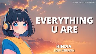 Hindia  Everything U Are  Lofi Slow  