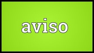 Aviso Meaning