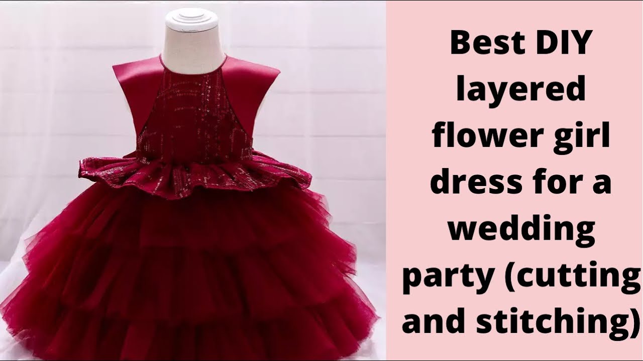 How to make a profitable and elegant layered flower girl dress for a ...