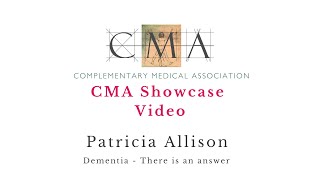 Dementia -  There is an answer with Patricia Allison and Jayney Goddard | CMA Showcase Video