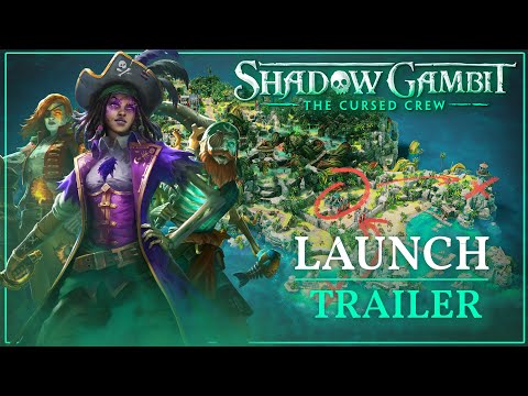 Shadow Gambit: The Cursed Crew - Launch Trailer