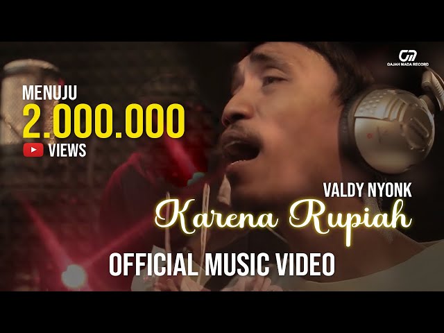 KARENA RUPIAH - VALDY NYONK (OFFICIAL MUSIC VIDEO) SINGLE ORIGINAL!! VIRALL!! class=
