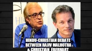 Hindu-Christian Debate Between Rajiv Malhotra & Christian Eberhart