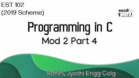 KTU S2 | Programming in C | Mod 2 part 4 | 2019 Scheme