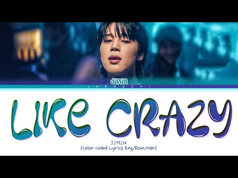 JIMIN Like Crazy Lyrics (지민 Like Crazy 가사) (Color Coded Lyrics)