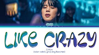 Vignette de la vidéo "JIMIN Like Crazy Lyrics (지민 Like Crazy 가사) (Color Coded Lyrics)"