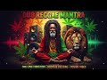 Dub Reggae Meditation Mantra 🎶 Positive Roots &amp; Culture VibeS Positive Vibe Reggae Session 🌿