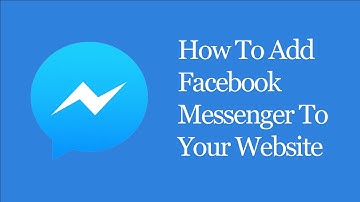 How To Add Facebook Messenger To Your Website