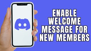 HOW TO ENABLE WELCOME MESSAGE FOR NEW MEMBERS ON DISCORD