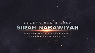 Sirah Nabawiyah - Inspirational Stories Of The Greatest Man