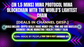 [In 1.5 mins] Mina Protocol MINA Blockchain with the World