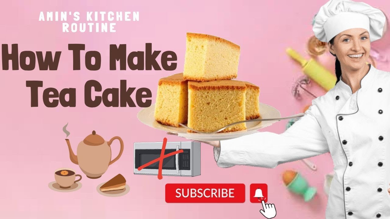 Tea Cake Recipe How to make Tea Time Cake at home Amin's Kitchen