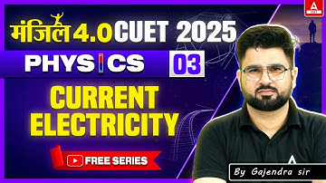 CUET 2025 Physics | Current Electricity One Shot | Manzil 4.O