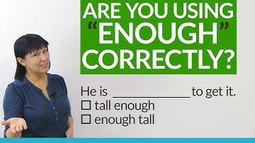 Are you using "enough" correctly?
