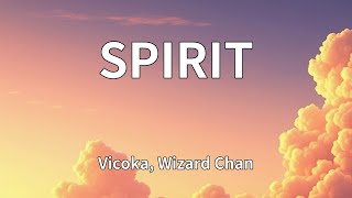 Download Lagu Vicoka, Wizard Chan - SPIRIT (Lyrics) MP3 Download Lagu Vicoka, Wizard Chan - SPIRIT (Lyrics) MP3