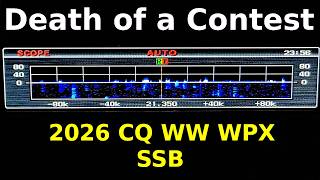 Death Of A Contest - 2026 Cq Ww Wpx Ssb