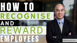 How to recognise and reward employees