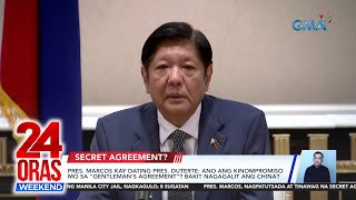 Pres. Marcos kay Dating Pres. Duterte: Ano kinompromiso mo sa "gentleman's... | 24 Oras Weekend