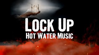 Hot Water Music - Lock Up (Lyrics)