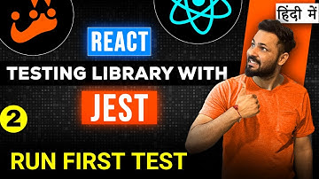 React Testing library and Jest in Hindi #2  Run First Test Case