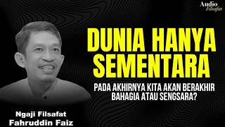 In the End, We Will Either Be Happy or Regretful | Philosophy Study - Dr. Fahruddin Faiz