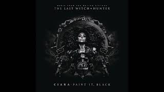 Ciara — Paint It, Black (The Last Witch Hunter final soundtrack)