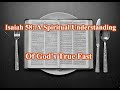 Isaiah 58: A Spiritual Understanding Of God's True Fast