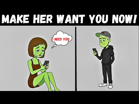 HOW To Make Any WOMAN Want You ... Even when she is ignoring you